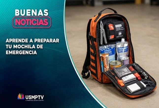 ¿SABES QUÉ DEBE LLEVAR TU MOCHILA DE EMERGENCIA? 